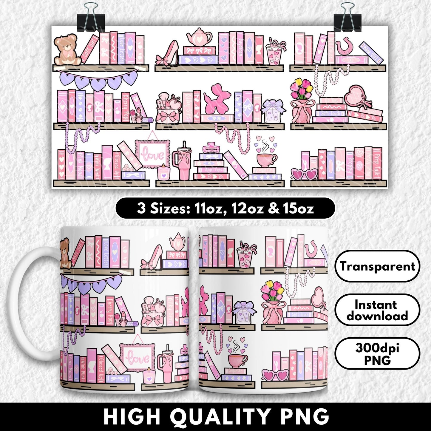 Aesthetic coquette bookshelf sublimation design in pink and pastel tones for 11oz, 12oz, and 15oz mugs. Features girly stacked books, pearls, makeup, tulips, bows, heart-shaped accessories, and cute trinkets on wooden shelves. Feminine, soft-core decor meets cozy bookish vibes. Perfect for sublimation or UV DTF crafting on mugs and tumblers for pink-loving, coquette-core fans.