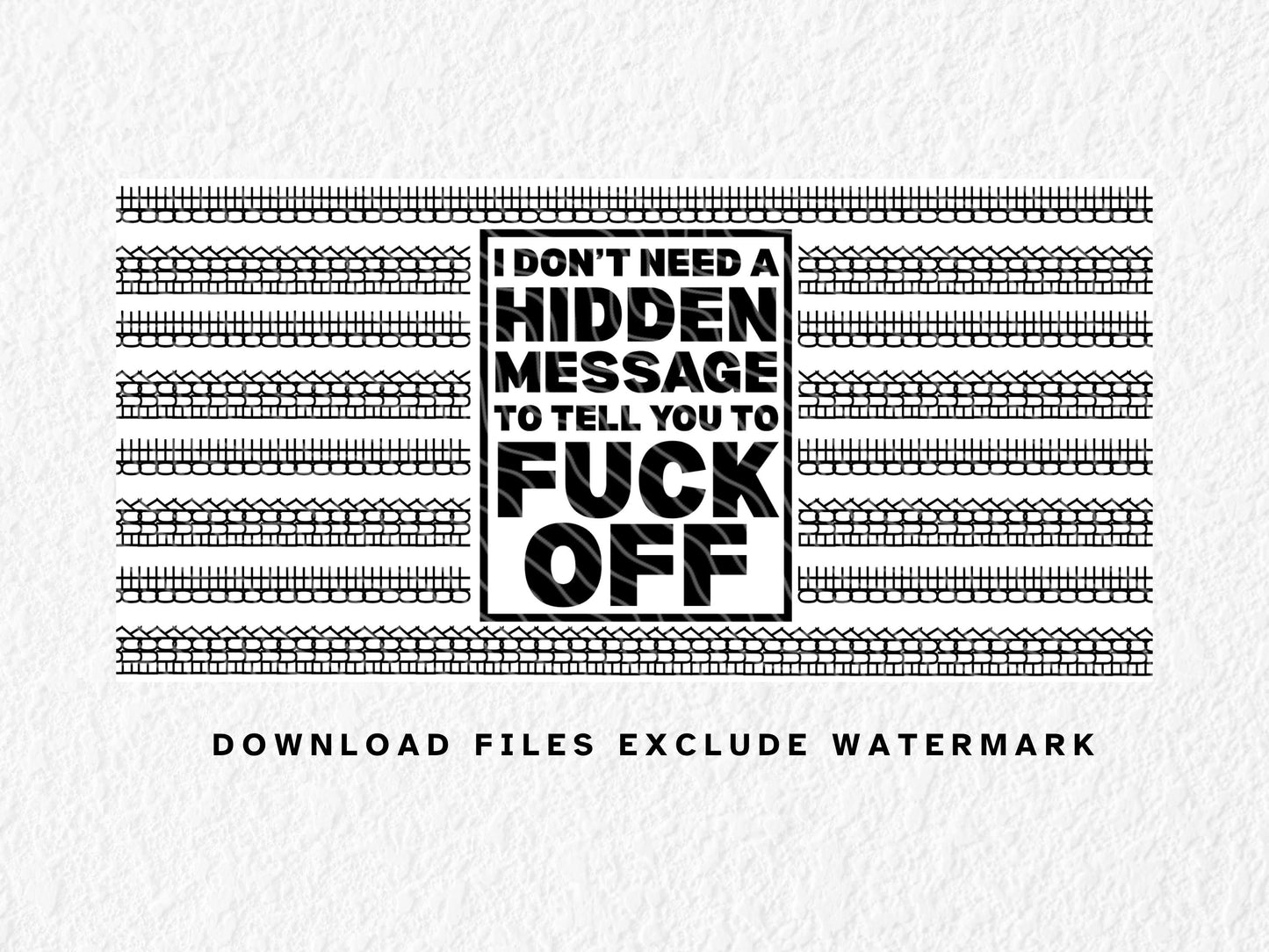 I Don't Need A Hidden Message | Digital Download