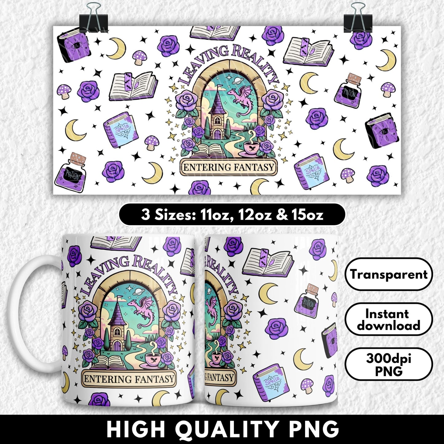 Fantasy-themed mug wrap for 11oz, 12oz, and 15oz sublimation mugs. Features a magical pastel castle scene with a pink dragon, spellbooks, crescent moons, potion bottles, and purple roses. The central text reads “Leaving Reality, Entering Fantasy,” perfect for book lovers, fantasy fans, and BookTok readers. Ideal for sublimation or UV DTF printing, with a dreamy aesthetic for romantasy and witchy vibes.