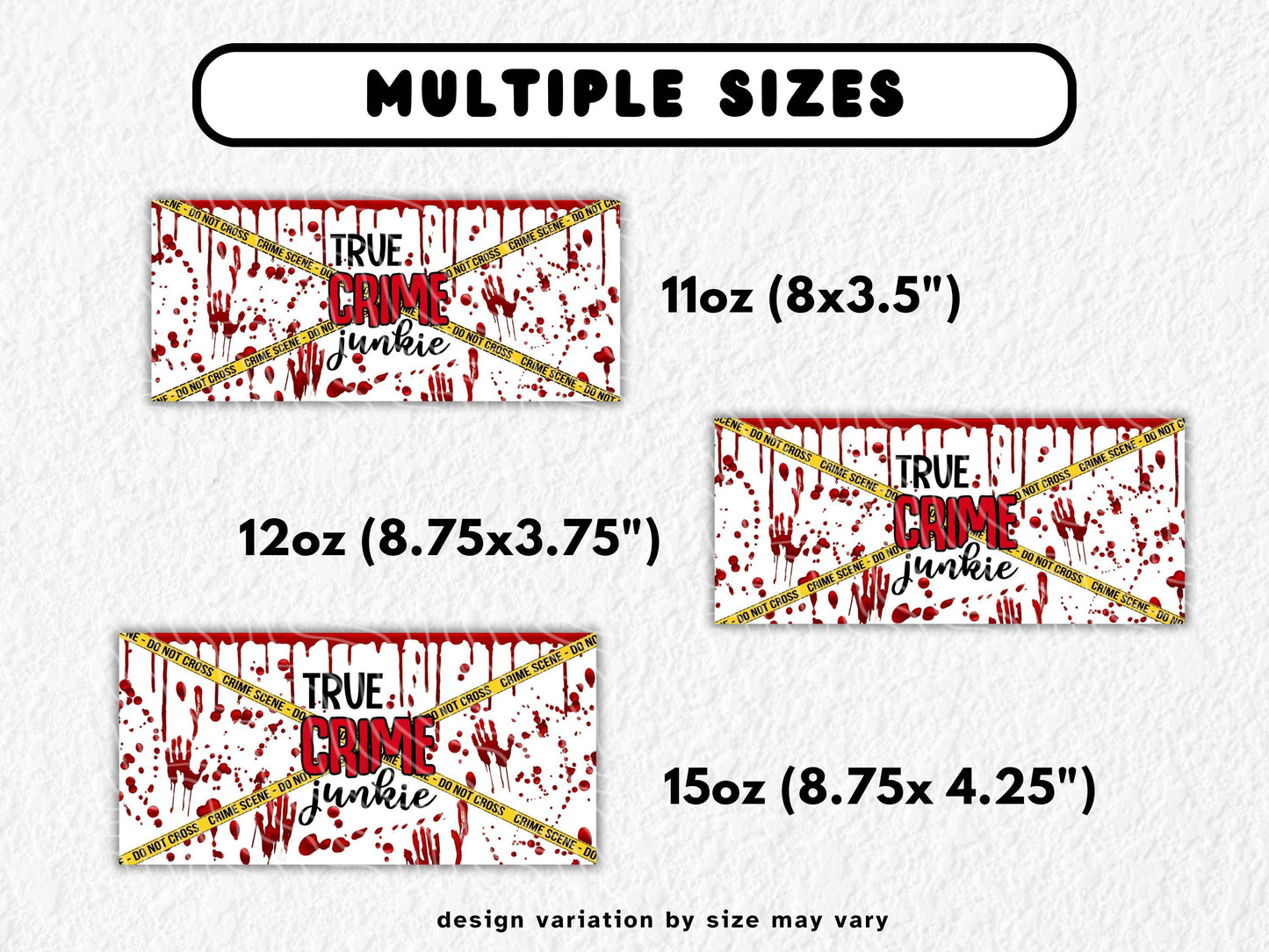 Bold crime scene themed sublimation mug wrap design with dripping blood effects, handprints, and yellow "Do Not Cross" tape across a black background. The word "CRIME" is centered in red block lettering for a chilling, true crime vibe. Perfect for true crime fans, Halloween lovers, or horror-themed gifts. Designed for 11oz, 12oz, and 15oz sublimation mugs and suitable for UV DTF or sublimation printing.