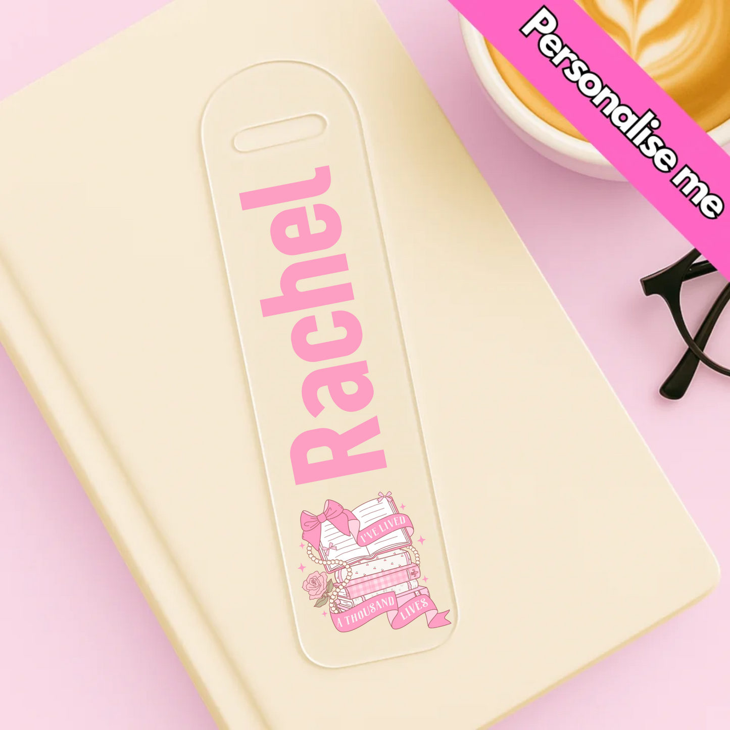 I've Lived A Thousand Lives | Personalised Bookmark UV DTF