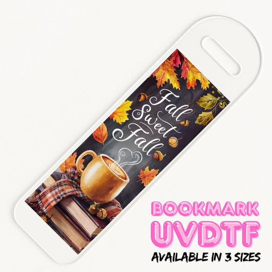Fall Sweet Fall | Bookmark UV DTF