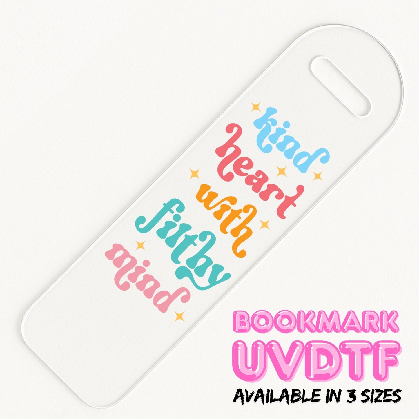Kind Heart, Filthy Mind | Bookmark UV DTF