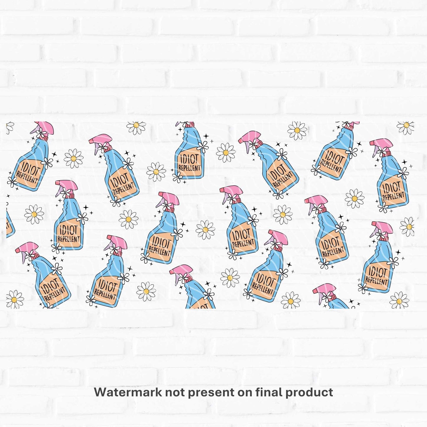 Idiot Repellent | UV DTF Wrap