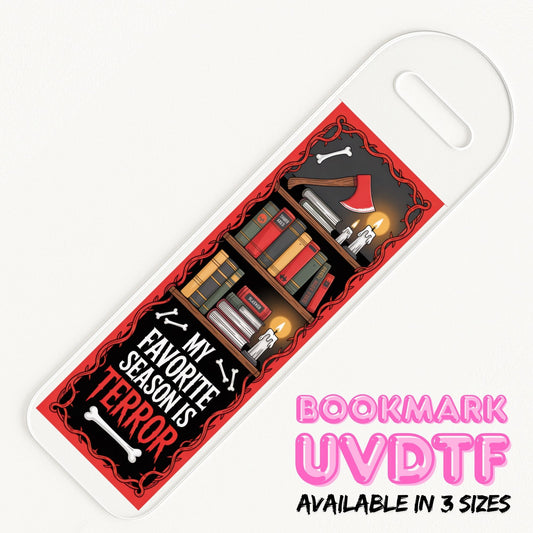 Favorite Season Is Terror | Bookmark UV DTF