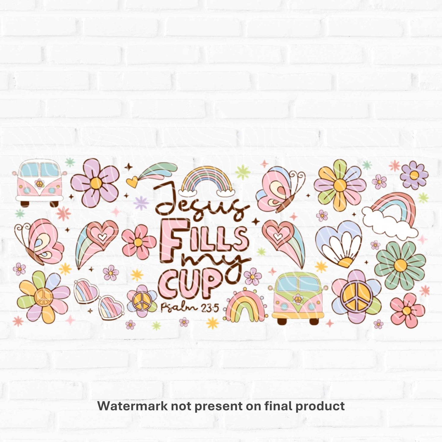 Jesus Fills My Cup | UV DTF Wrap