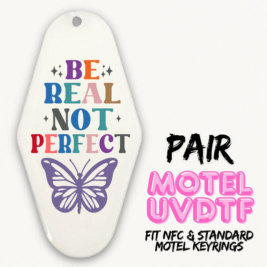 Be Real, Not Perfect | 2x Motel UVDTF