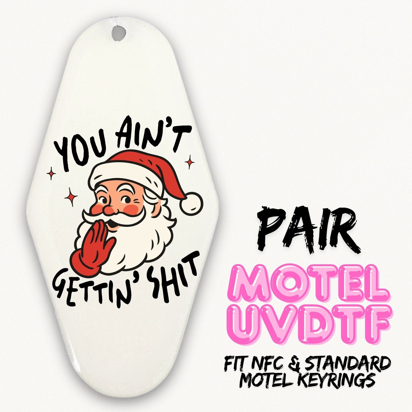 You Ain't Gettin Shit | 2x Motel UVDTF