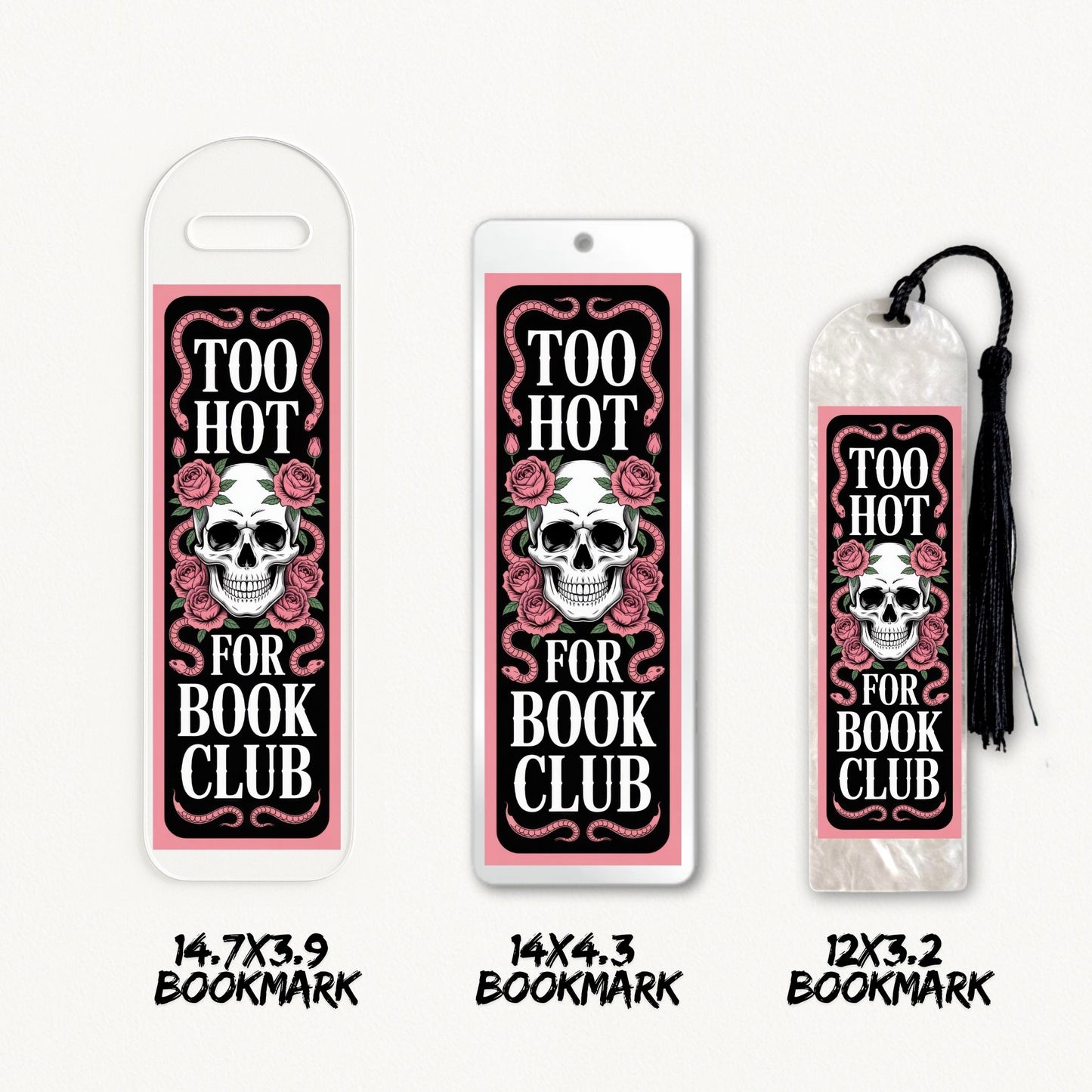 Too Hot For Book Club | Bookmark UV DTF