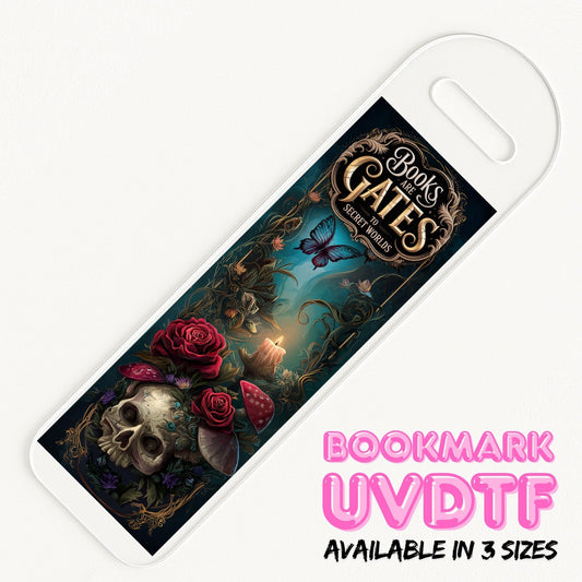 Books Are Gates To Secret Worlds | Bookmark UV DTF