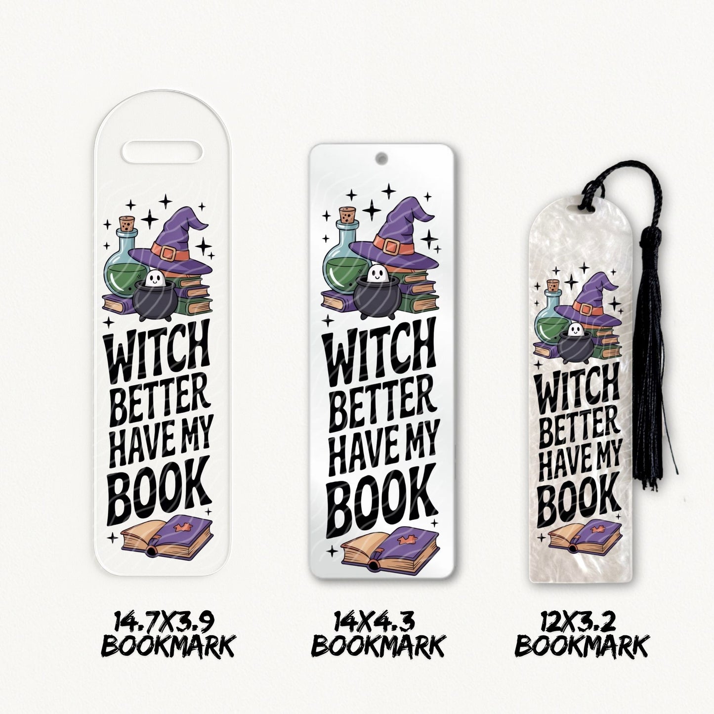 Witch Better Have My Book | Bookmark UV DTF