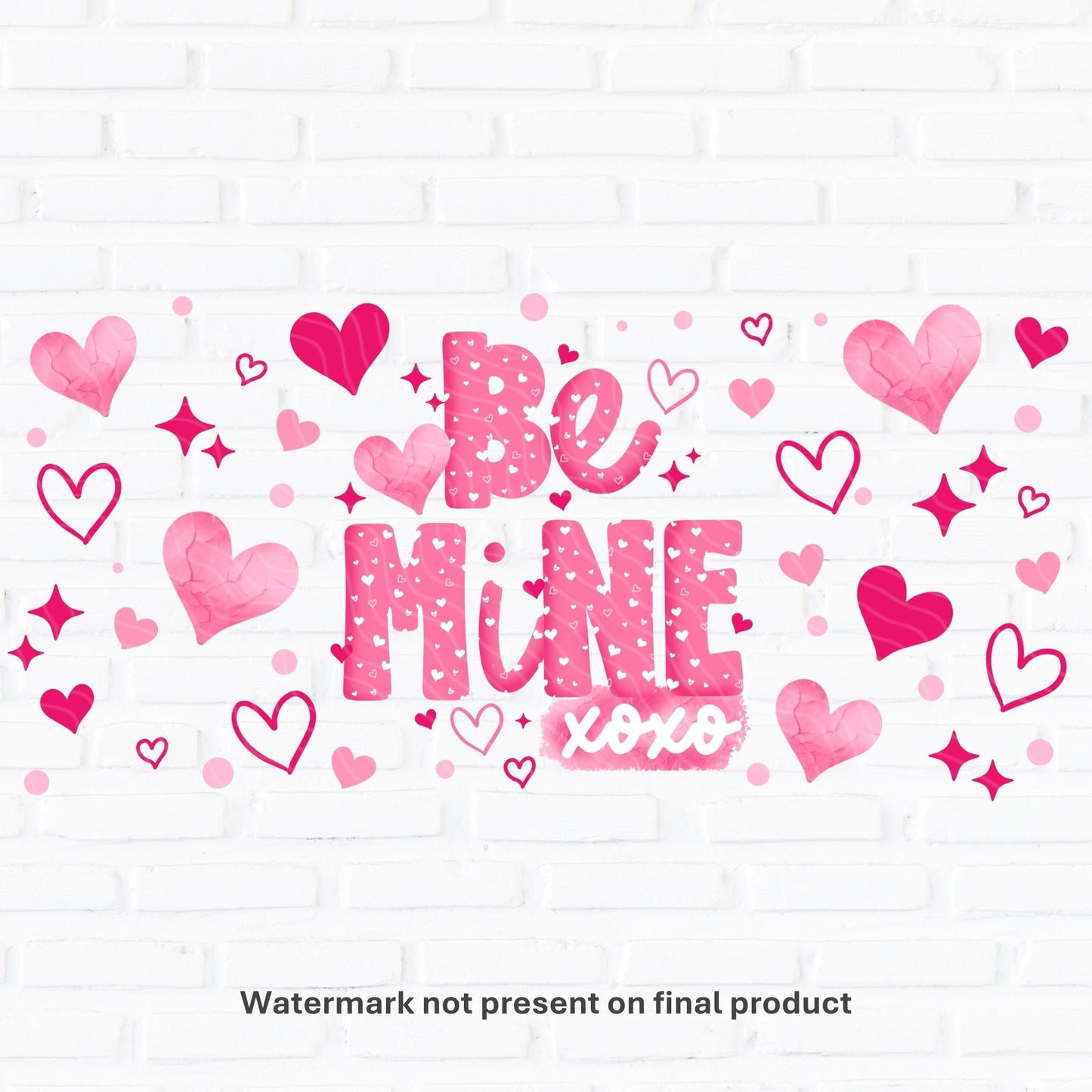 Be Mine | UV DTF Wrap