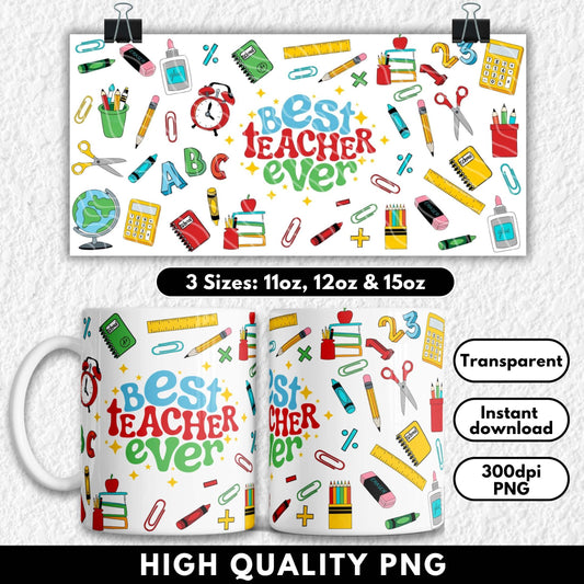 Mug with 'Best Teacher Ever' design and colorful school supplies on a white background