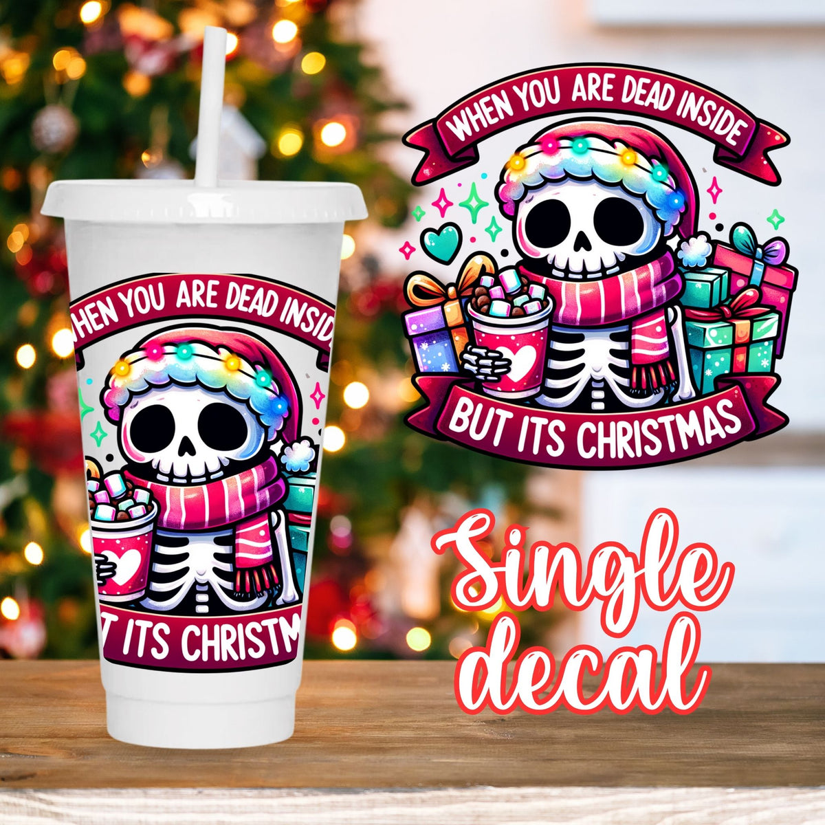 Dead Inside But It's Christmas | UV DTF Decal