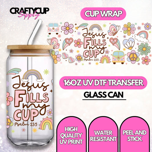Jesus Fills My Cup | UV DTF Wrap