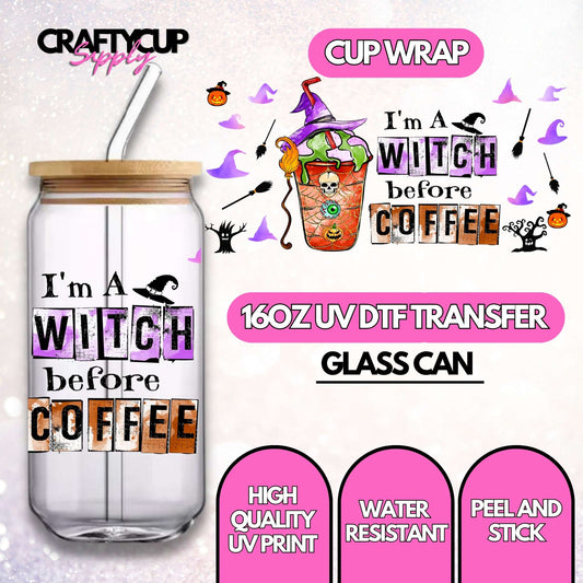 Witch Before Coffee | UV DTF Wrap