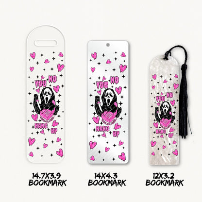 No You Hang Up | Bookmark UV DTF