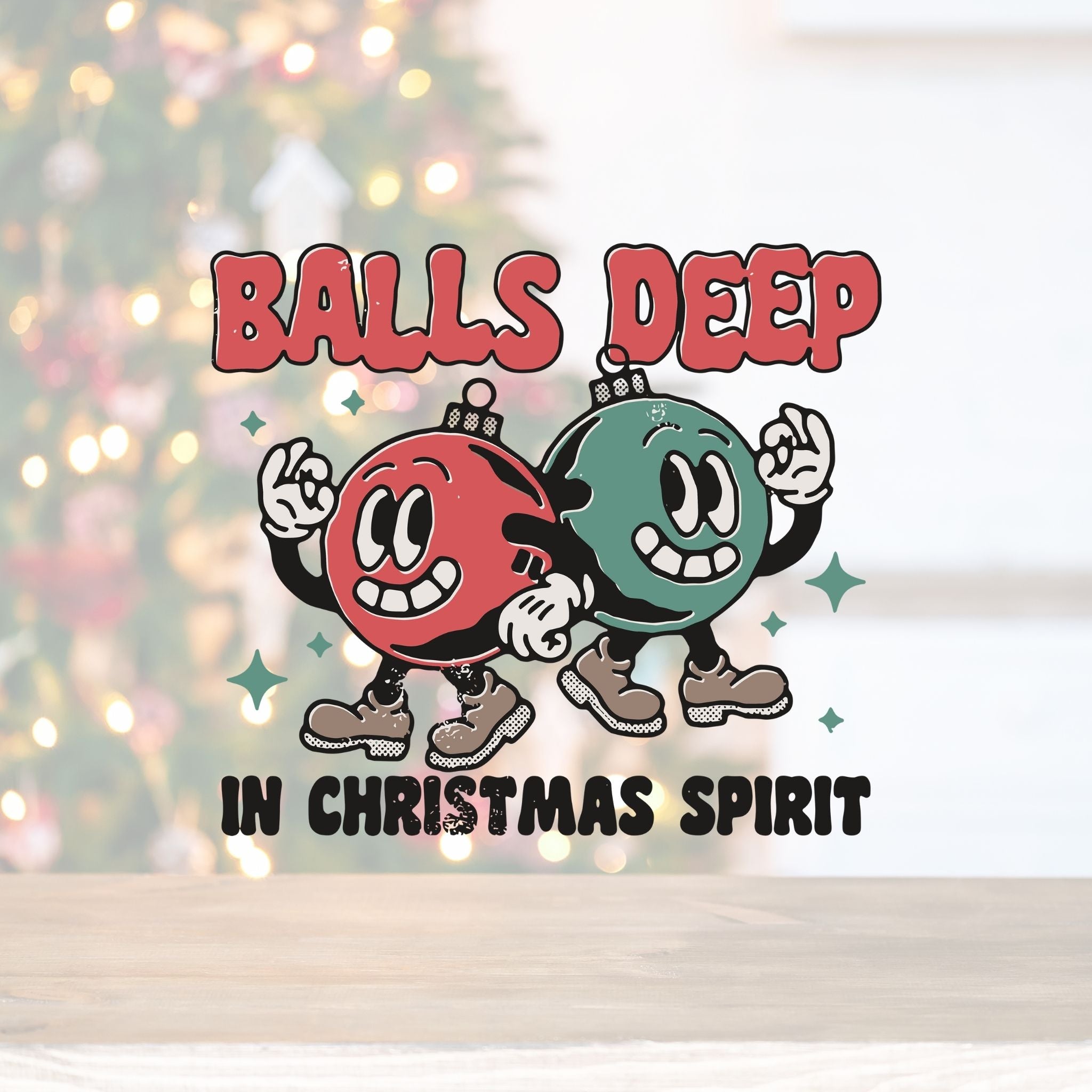 Balls Deep In Christmas Spirit | UV DTF Decal