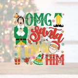 OMG Santa, I Know Him | UV DTF Decal