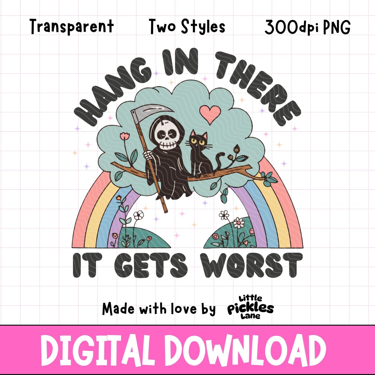 Hang In There, It Gets Worse | Digital Download