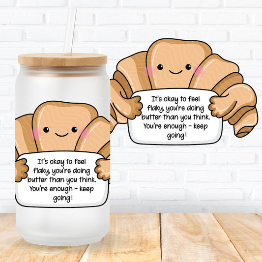 emotional support croissant showing a mental health quote for positive affirmations uk printed uvdtf stickers