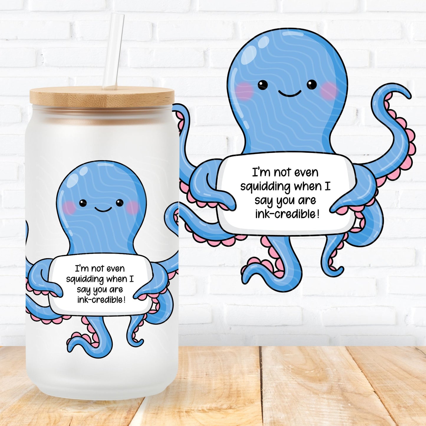 emotional support squid showing a mental health quote for positive affirmations uk printed uvdtf stickers