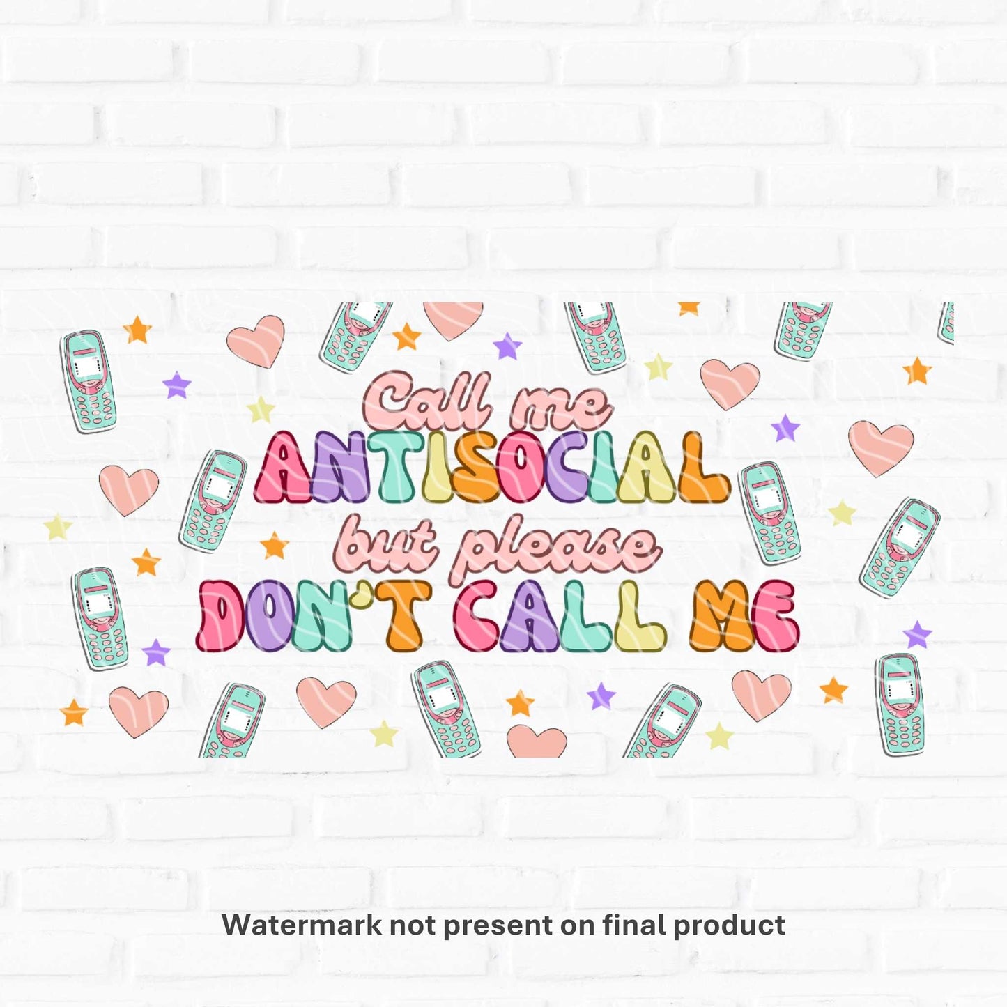 call me antisocial but please don't call me