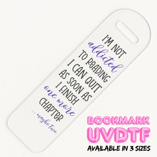 I'm Not Addicted | Bookmark UV DTF