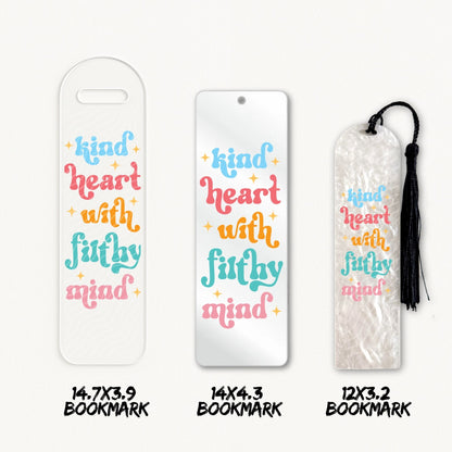 Kind Heart, Filthy Mind | Bookmark UV DTF