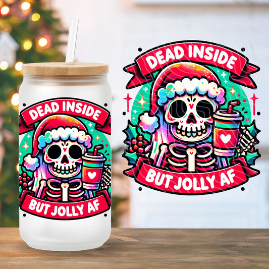 Dead Inside But Jolly AF | UV DTF Decal