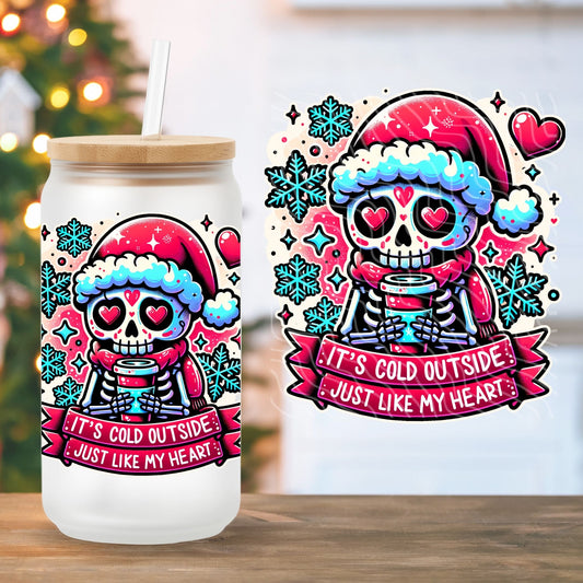 Cold Outside Like My Heart | UV DTF Decal