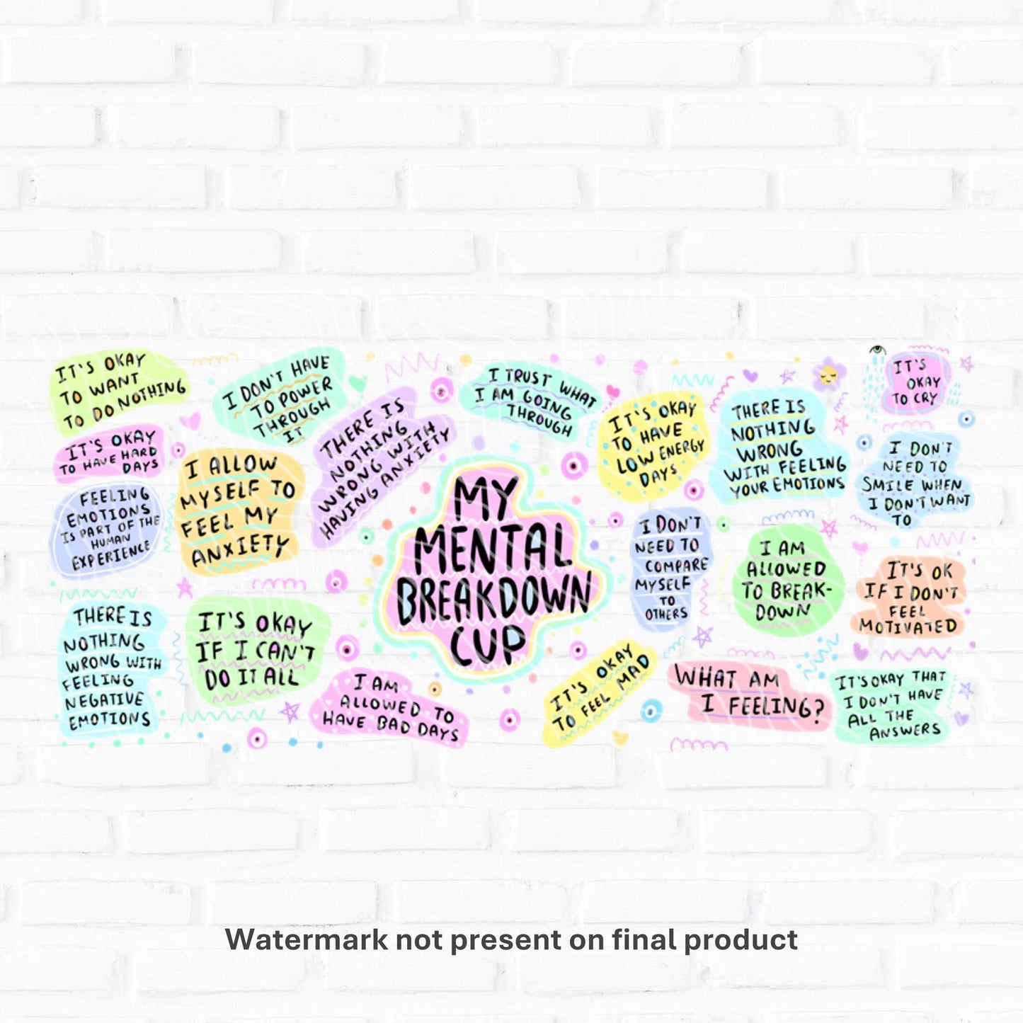 My Mental Breakdown Cup | UV DTF Wrap