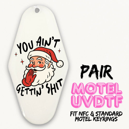 You Ain't Gettin Shit | 2x Motel UVDTF