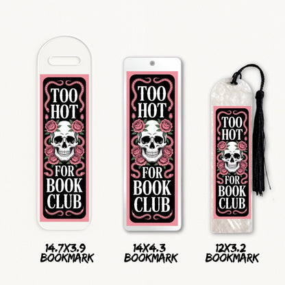 Too Hot For Book Club | Bookmark UV DTF