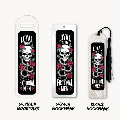 Loyal To My Fictional Men | Bookmark UV DTF