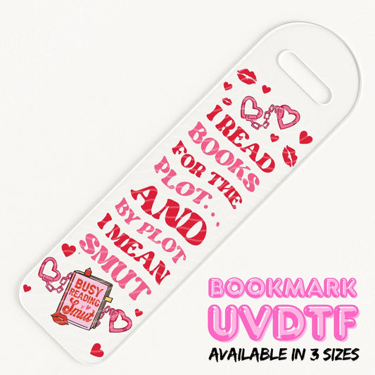 Busy Reading Smut | Bookmark UV DTF