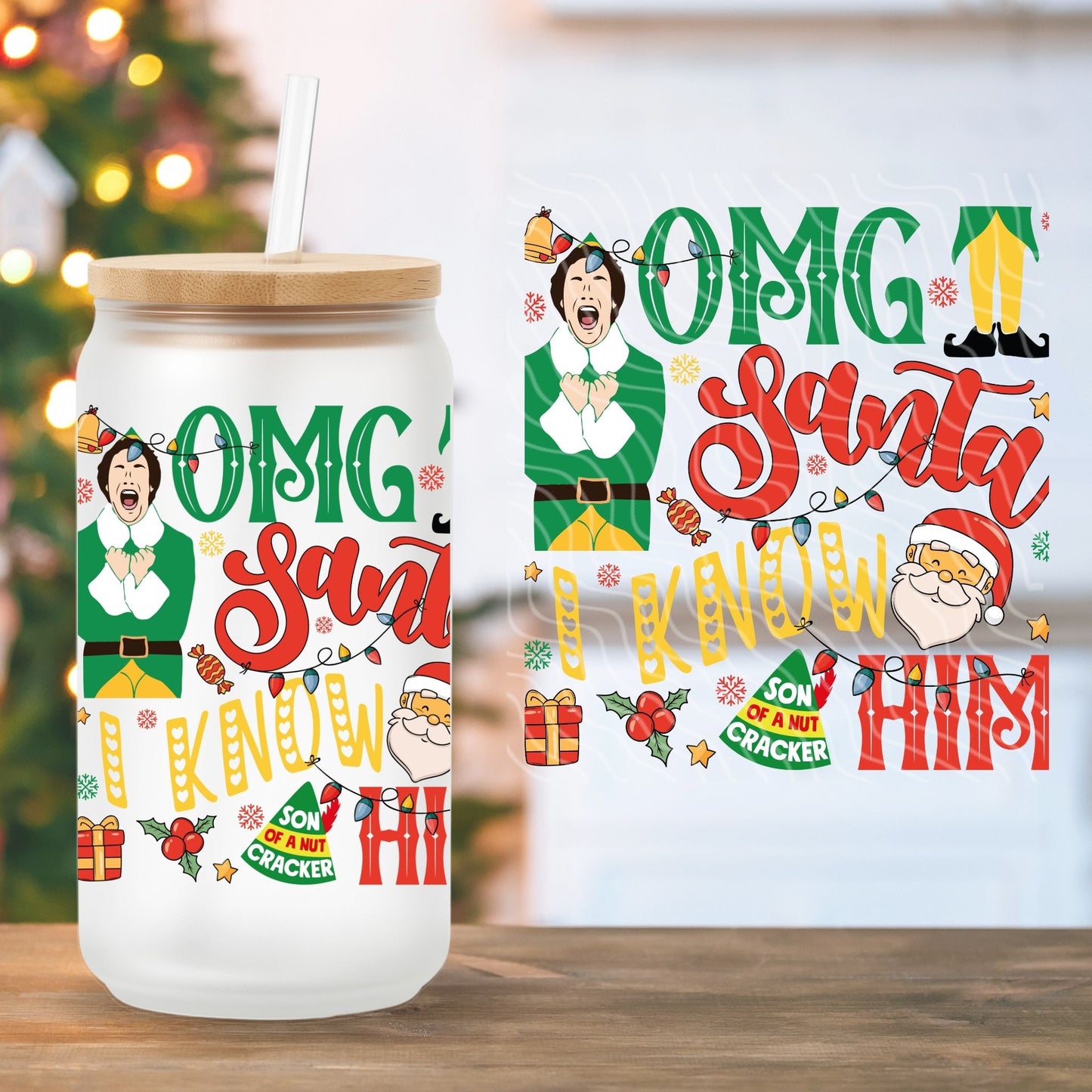 OMG Santa, I Know Him | UV DTF Decal