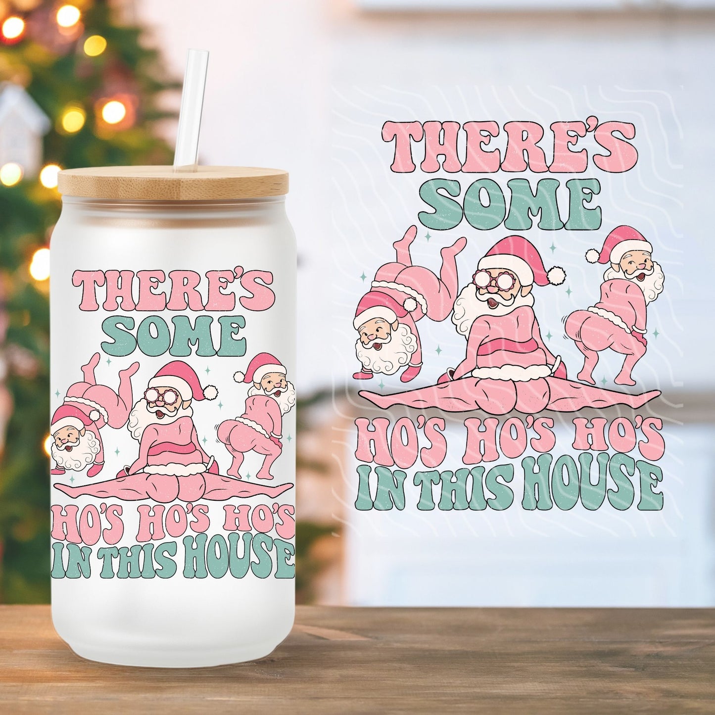 There's Some Ho's Ho's Ho's | UV DTF Decal