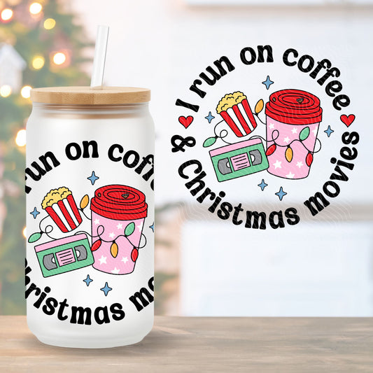 I Run On Coffee & Christmas Movies | UV DTF Decal