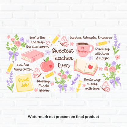 Sweetest Teacher Affirmations | UV DTF Wrap