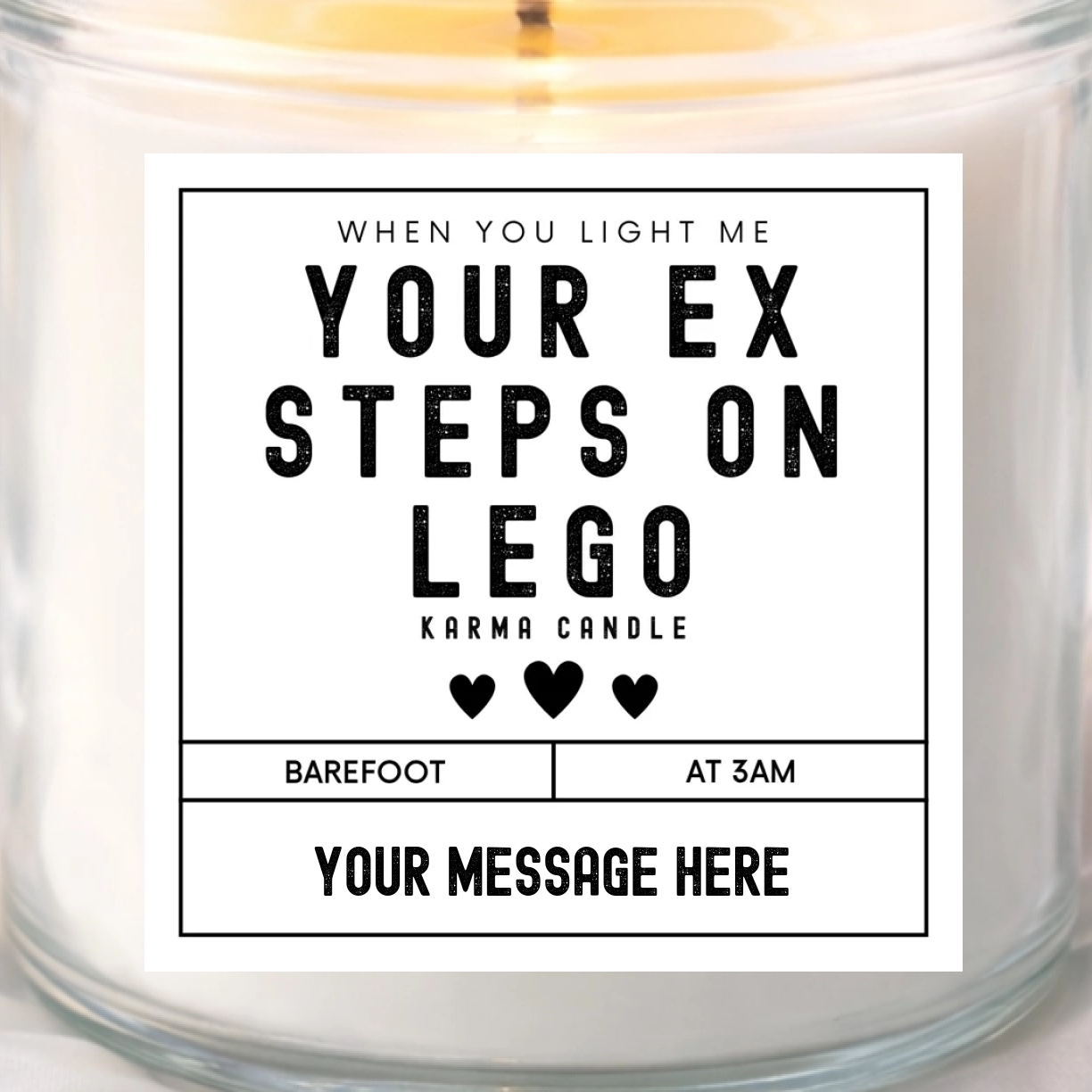 funny candle label which can be personalised with your own message and name, featuring a funny ex girlfriend boyfriend slogan your ex steps on lego