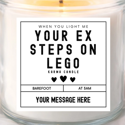 funny candle label which can be personalised with your own message and name, featuring a funny ex girlfriend boyfriend slogan your ex steps on lego