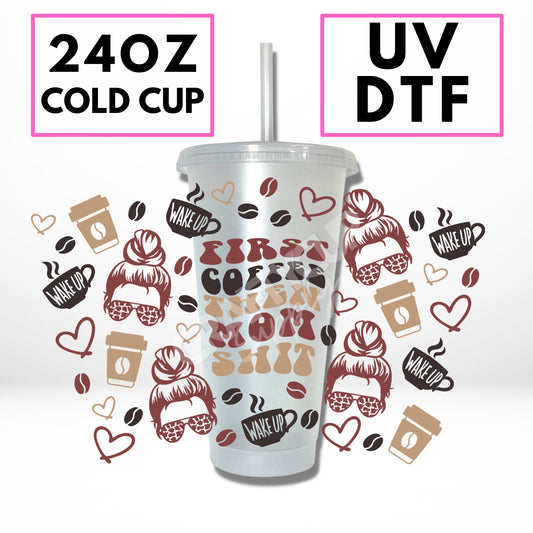 First Coffee | UV DTF Wrap